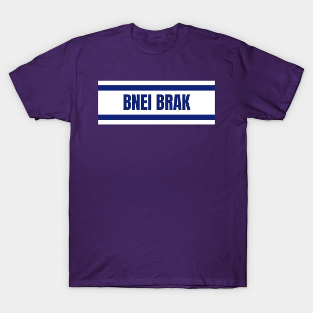 Bnei Brak City in Israel Flag Colors T-Shirt by aybe7elf